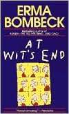   At Wits End by Erma Bombeck, Random House Publishing 