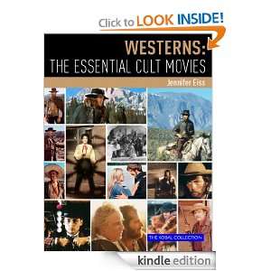 Westerns The Essential Cult Movies Jennifer Eiss, Steve White, JP 