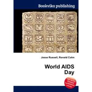  World AIDS Day: Ronald Cohn Jesse Russell: Books