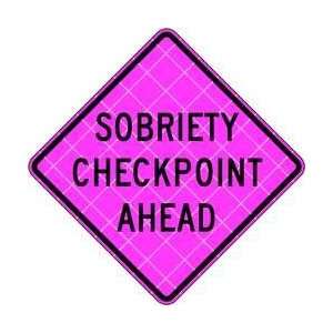   Road Sign,sobriety Chckpnt Ahd,36 X 36in   USA SIGN 