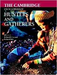 The Cambridge Encyclopedia of Hunters and Gatherers, (0521609194 