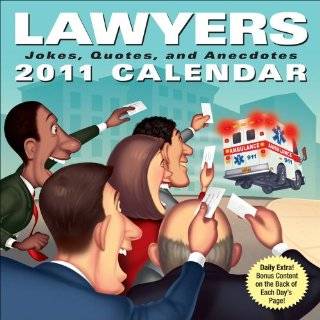   : Lawyers: Jokes, Quotes, and Anecdotes: 2011 Day to Day Calendar