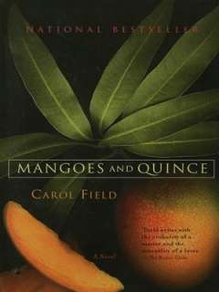   Mangoes and Quince by Carol Field, Bloomsbury USA 
