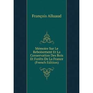   Et ForÃªts De La France (French Edition) FranÃ§ois Alluaud Books