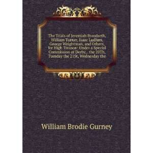   20Th, Tuesday the 21St, Wednesday the William Brodie Gurney Books
