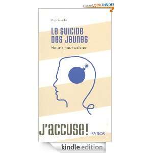Le suicide des jeunes (Jaccuse) (French Edition) Virginie Lydie 