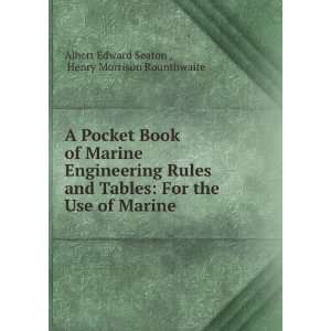   of Marine . Henry Morrison Rounthwaite Albert Edward Seaton  Books