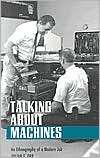 Talking about Machines An Ethnography of a Modern Job, (0801483905 