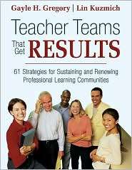 Teacher Teams That Get Results 61 Strategies for Sustaining and 