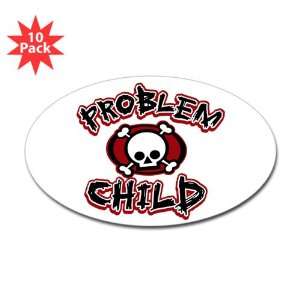  Sticker (Oval) (10 Pack) Problem Child: Everything Else