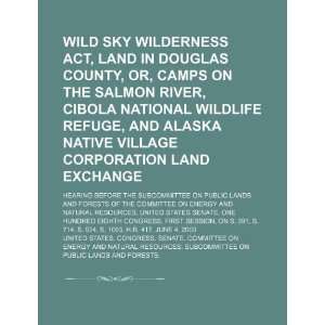  Wild Sky Wilderness Act, land in Douglas County, OR, camps 