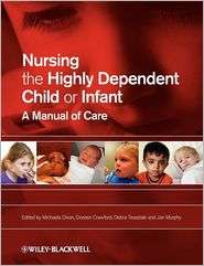 Nursing the Highly Dependent Child or Infant A Manual of Care 