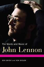 The Words and Music of John Lennon by Ben Urish and Ken Bielen 2007 