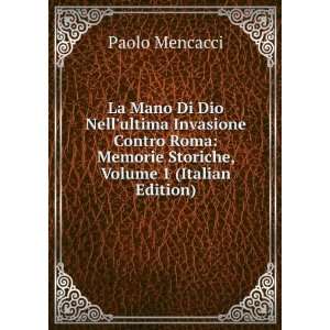  La Mano Di Dio Nellultima Invasione Contro Roma Memorie 