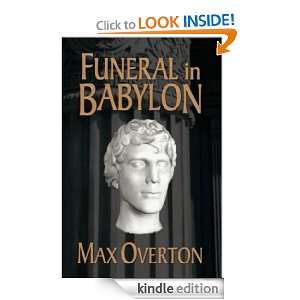 Funeral in Babylon Max Overton  Kindle Store