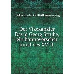  David Georg Strube, ein hannoverscher Jurist des XVIII . Carl 