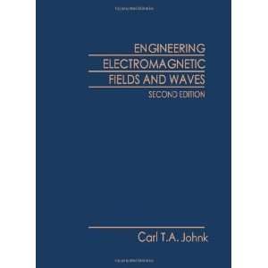   Electromagnetic Fields and Waves [Paperback] Carl T. A. Johnk Books