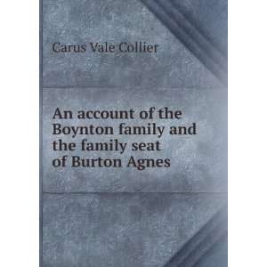   the family seat of Burton Agnes: Carus Vale Collier:  Books