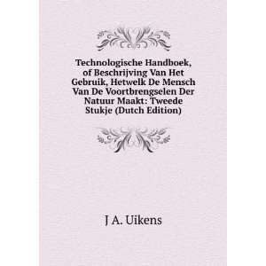   Der Natuur Maakt Tweede Stukje (Dutch Edition) J A. Uikens Books
