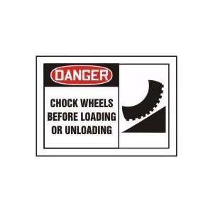  DANGER CHOCK WHEELS BEFORE LOADING OR UNLOADING (W/GRAPHIC 