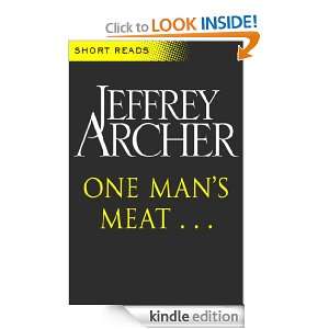 One Mans Meat (Short Reads) Jeffrey ARCHER  Kindle Store