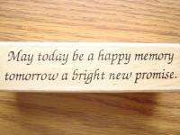 MAY TODAY BE A HAPPY MEMORY TOMORROW A BRIGHT rubber stamp SAYING 