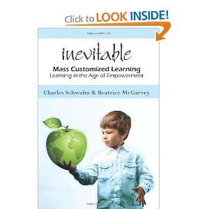 Inevitable: Mass Customized Learning and over one million other books 