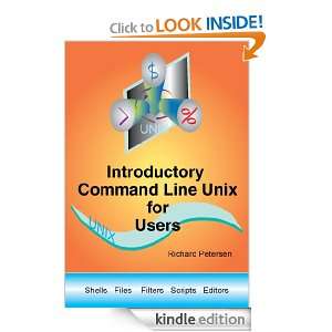 Introductory Command Line Unix for Users Richard Petersen  