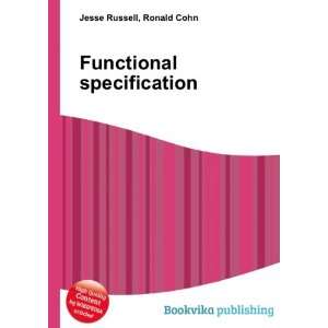  Functional specification Ronald Cohn Jesse Russell Books