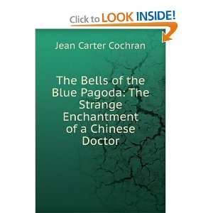   strange enchantment of a Chinese doctor Jean Carter Cochran Books