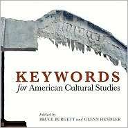 Keywords for American Cultural Studies, (0814799485), Bruce Burgett 
