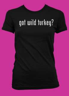 got wild turkey? Funny Womens T Shirt American Apparel  