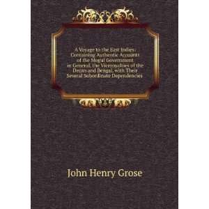   with Their Several Subordinate Dependencies . John Henry Grose Books