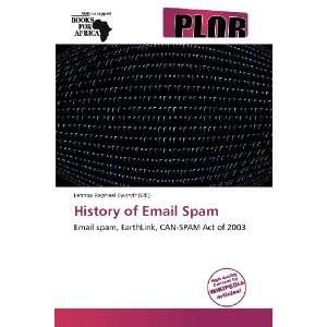  History of Email Spam (9786136401225) Lennox Raphael 