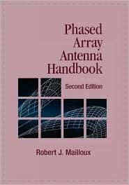 Phased Array Antenna Handbook 2nd Ed., (1580536891), Robert J 