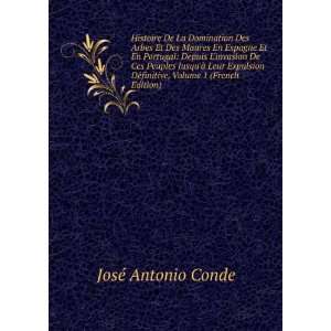   DÃ©finitive, Volume 1 (French Edition) JosÃ© Antonio Conde Books
