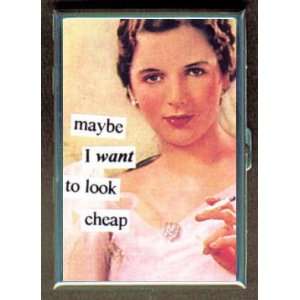  MAYBE WANT TO LOOK CHEAP FUNNY ID Holder, Cigarette Case 