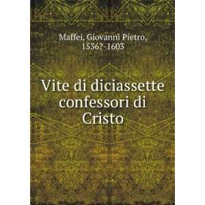  confessori di Cristo Giovanni Pietro, 1536? 1603 Maffei Books