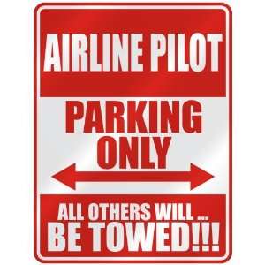 AIRLINE PILOT PARKING ONLY  PARKING SIGN OCCUPATIONS
