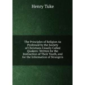  The Principles of Religion As Professed by the Society of 