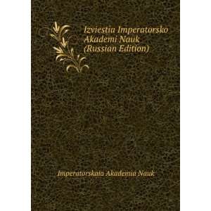  Izviestia Imperatorsko Akademi Nauk (Russian Edition) (in 
