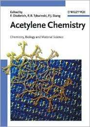 Acetylene Chemistry: Chemistry, Biology, and Material Science 