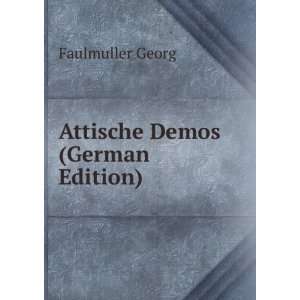  Attische Demos (German Edition) Faulmuller Georg Books