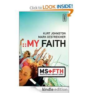 My Faith (Middle School Survival Series) Mark Oestreicher, Kurt 