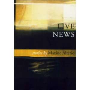 Live News and Others Stories: Maxine Alterio: Books