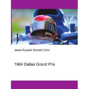  1984 Dallas Grand Prix: Ronald Cohn Jesse Russell: Books