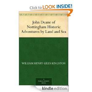John Deane of Nottingham Historic Adventures by Land and Sea William 