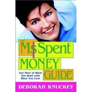  by Deborah Knuckey (Author)The MsSpent Money Guide: Get 