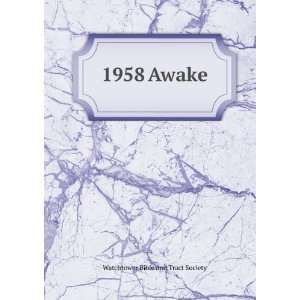  1958 Awake Watchtower Bible and Tract Society Books