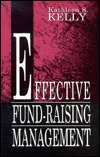 Effective Fund Raising Management, (0805813217), Kathleen S. Kelly 